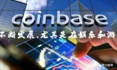 区块链游戏数量是一个涵盖多个方面的主题，包