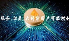 比特派安卓怎么下载软件这个问题在近年来越来