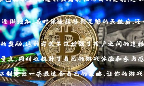 特派是一个在游戏和社交互动中常见的元素，尤其是在一些游戏平台和应用程序中。要想在这些平台上获得能量点，用户通常需要完成特定的任务或活动，或者通过其他方式来积累。这一过程可以是一种挑战，同时也为用户提供了参与的乐趣。

以下是一些获得能量点的常见方式：

完成日常任务
很多游戏和应用都有日常任务这一系统。你每天只需登录一次，完成一些简单的任务，就能获得相应的能量点。任务的内容可能包括查看特定的页面、完成一场比赛，或者与其他玩家进行互动。这些任务往往设计得非常简单，有时候只需点击几下就能轻松达到目标。

参与活动
特别是在节假日或特定庆典期间，平台通常会推出各种活动，让你有机会赚取额外的能量点。这些活动可能需要你参加一些特别的游戏、签到或者完成特定的挑战。通过参与这些活动，不仅能够增加你的能量点，也能让你体验到新鲜有趣的内容，增加你的参与感。

邀请好友
很多平台会鼓励用户邀请他们的好友加入，通过这样的方式，平台可以增加用户的活跃度和粘性。当你的好友注册并开始使用这个平台时，你通常能获得一些奖励，包括能量点。这不仅能帮你获得额外的资源，也能让你和好友一起分享游戏的乐趣，互相合作提升。

购买方案
在一些情况下，平台也提供了购买能量点的选项，通常会有各种价格的方案供你选择。虽然这不是必需的，但对于一些想快速提升进度的玩家来说，购买可能是一个有吸引力的选项。当然，这种方式需要谨慎对待，合理消费永远是最优选。

完成成就
许多平台会设置成就系统来激励玩家，用以鼓励他们探索更多的游戏或应用的功能。例如，你可能需要在游戏中达到某个级别，或者累计一定的游戏时长。完成这些成就后，你通常会获得一笔丰厚的能量点奖励。这样不仅能提升你的游戏体验，还能让你在游戏中的成就感更加强烈。

参与抽奖和竞赛
参与平台的不定期抽奖和竞赛也是获得能量点的一种方式。通过参与这些活动，你可能获得意想不到的奖励。奖品可能包括能量点、道具或者其他形式的支持。这不仅提供了竞争的乐趣，也为玩家提供了获得更多资源的机会。

定期签到
不少平台会设置签到系统，根据你每天登录的天数给予相应的能量点奖励。通常这样的签到奖励会随着时间的推移而逐渐增加，有时候连续签到足够的天数后，还会有特别的奖励。这种机制能够促进用户的活跃度，让玩家有更强的动机每天坚持登录。

社交互动
在一些社交型应用中，通过与其他用户的互动也能够获得能量点。例如，你可以通过点赞、评论或分享内容来获得相应的奖励。这种方式不仅增强了用户之间的连接，还能让你感受到互动的乐趣，同时积累到资源。社交互动也让应用平台变得更加生动和有趣。

在获取能量点的过程中，保持耐心和积极态度是关键。虽然有时会感到疲惫或无聊，但通过这些方式，你不仅积累了能量点，同时也提升了自己的游戏体验和参与感。

总之，获得能量点的途径有很多，而每个用户的实践也可能略有不同。通过参与各种活动，完成任务，与朋友互动，你可以制定出一套最适合自己的策略，让你的游戏体验更为丰盈。记得合理利用这些资源，在享受游戏的同时，也能让自己养成良好的消费习惯，收获更多的乐趣。