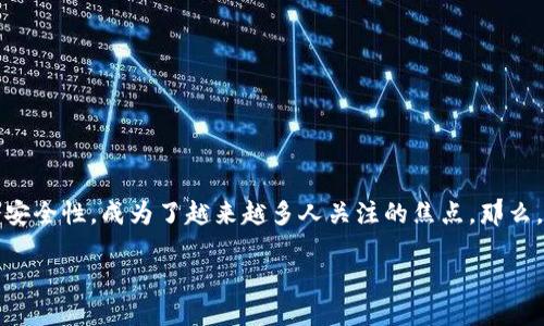 特派最新钱包分身制作是一个很有意思的话题，尤其在如今数字化交易越来越普遍的情况下。如何确保在线交易的安全性，成为了越来越多人关注的焦点。那么，什么是特派钱包分身？它又是如何帮助我们更好地保护自己的数字资产呢？今天，我们就来深入探讨一下这个问题。

如何制作特派最新钱包分身，以保障你的数字资产安全？